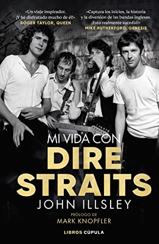 Mi vida con Dire Straits: Prólogo de Mark Knopfler (Música)
